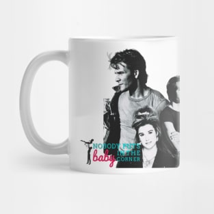 nobody puts in the corner baby Mug